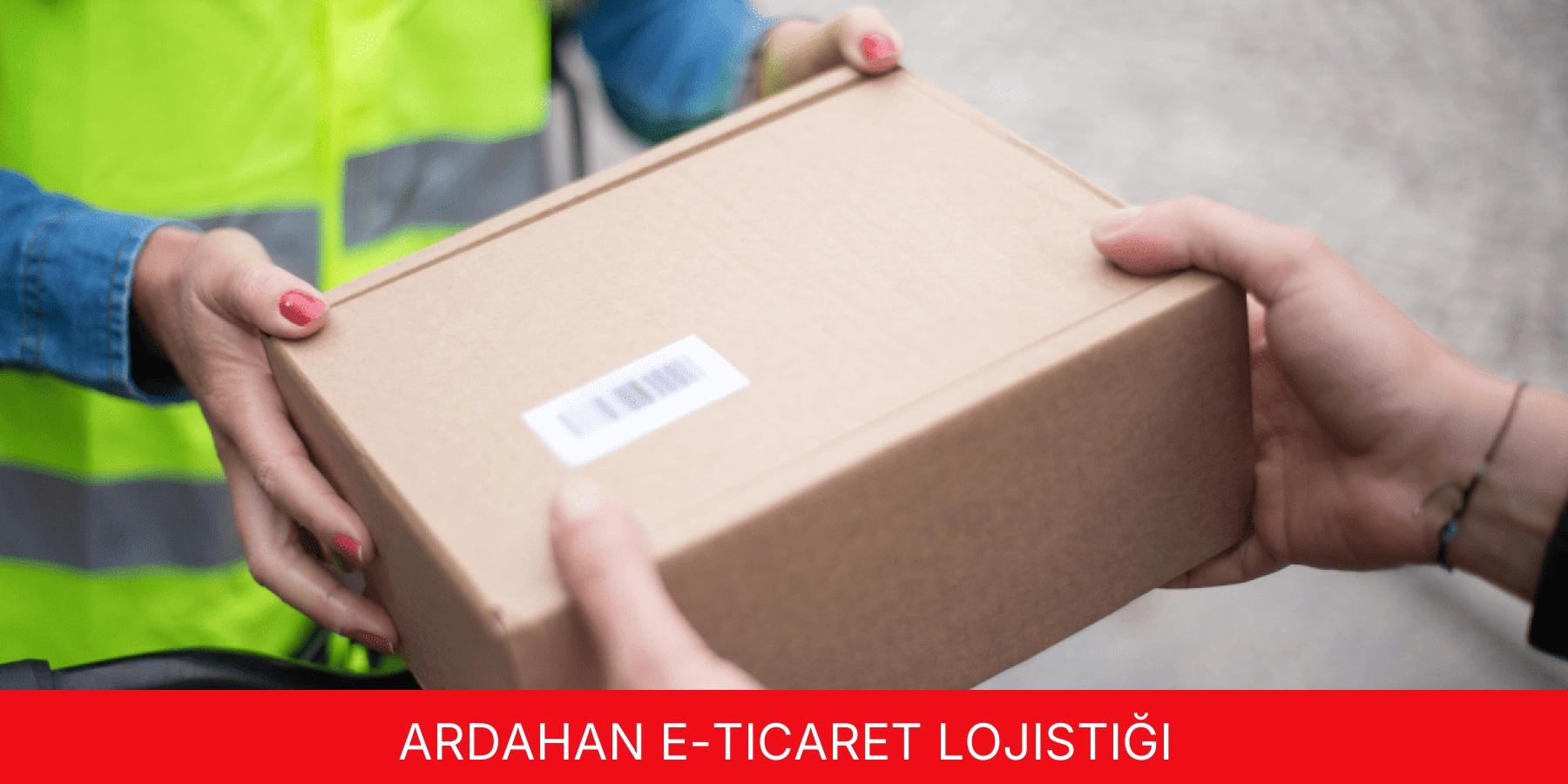 E-Ticaret Lojistiği